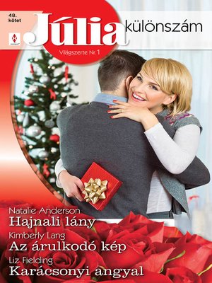 cover image of Júlia különszám 48. kötet (Hajnali lány, Az árulkodó kép, Karácsonyi angyal)